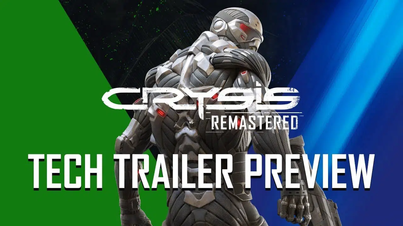 Crysis Remastered Tech Trailer Preview