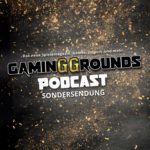 Gaming-Podcast Sondersendung Gaming-Podcast Sondersendung
