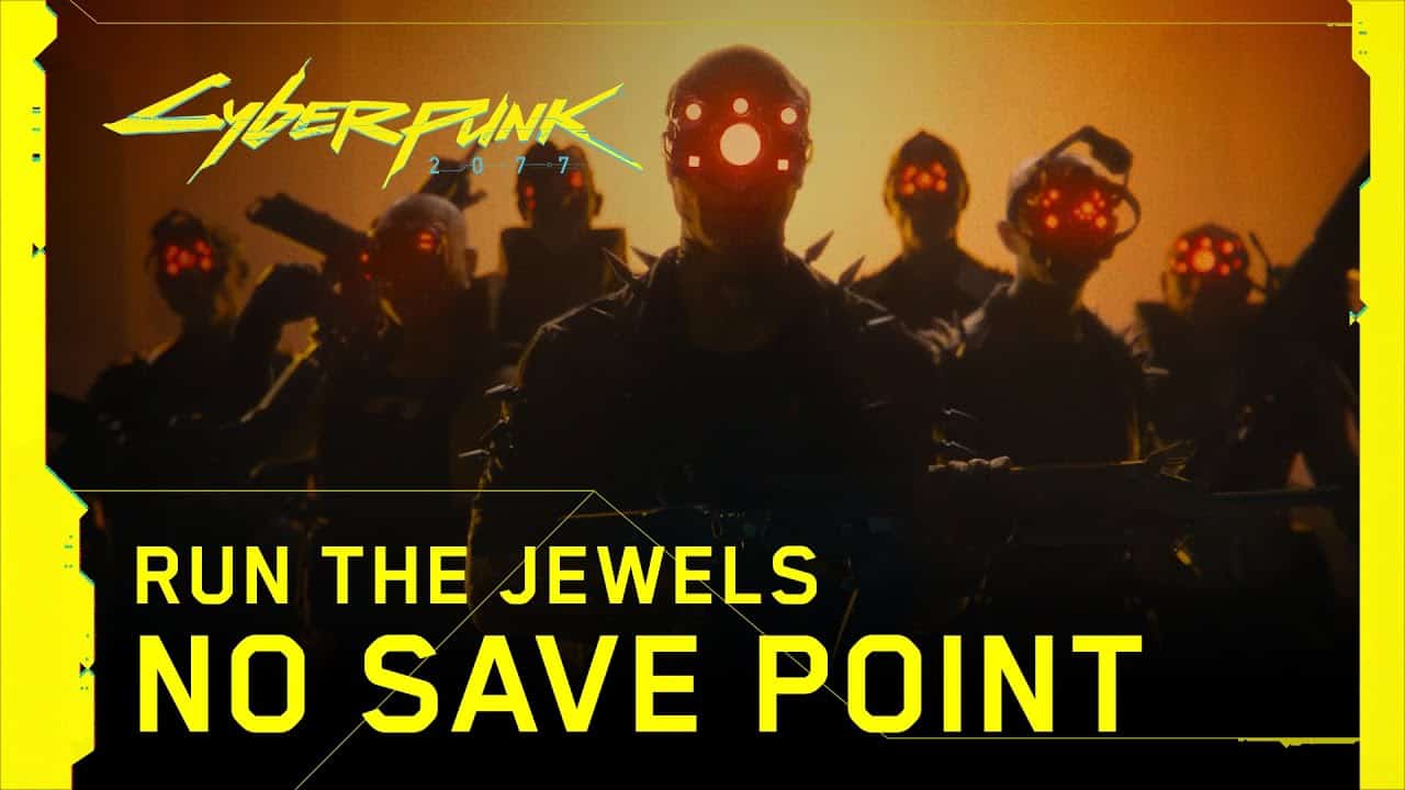 Cyberpunk 2077 — No Save Point by Yankee and the Brave Run the Jewels