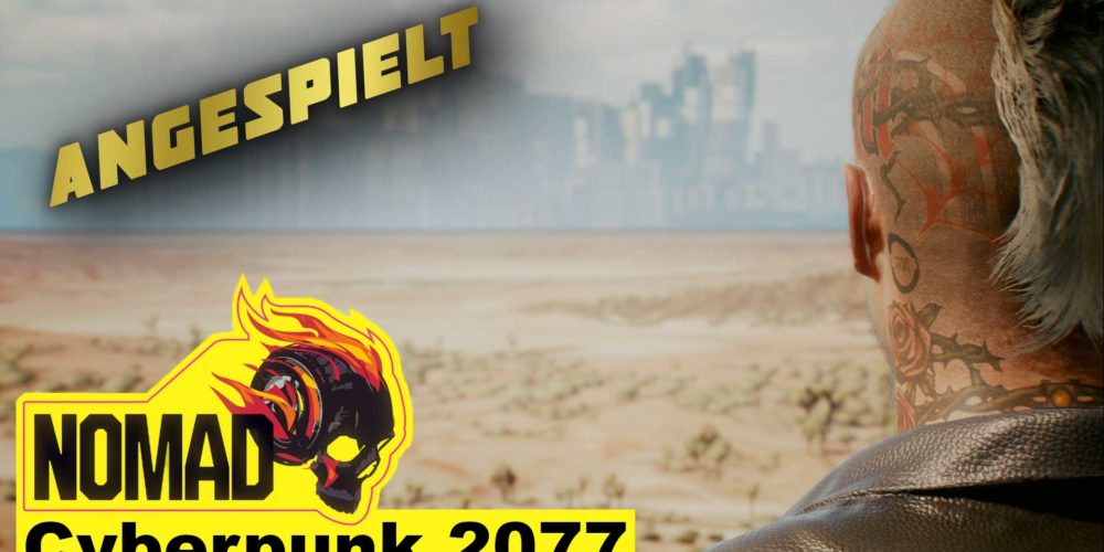CP 2077 Angespielt Nomad babt