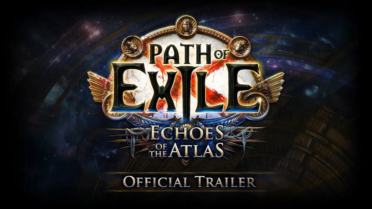 Path of Exile Echoes of the Atlas Official Trailer
