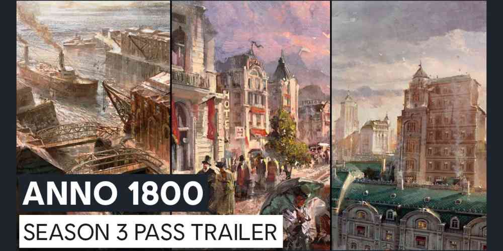 Anno 1800 Season 3 Pass Trailer Ubisoft DE 1