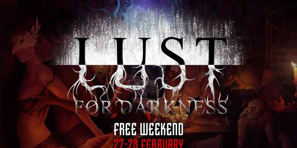 lust for darkness free weekend