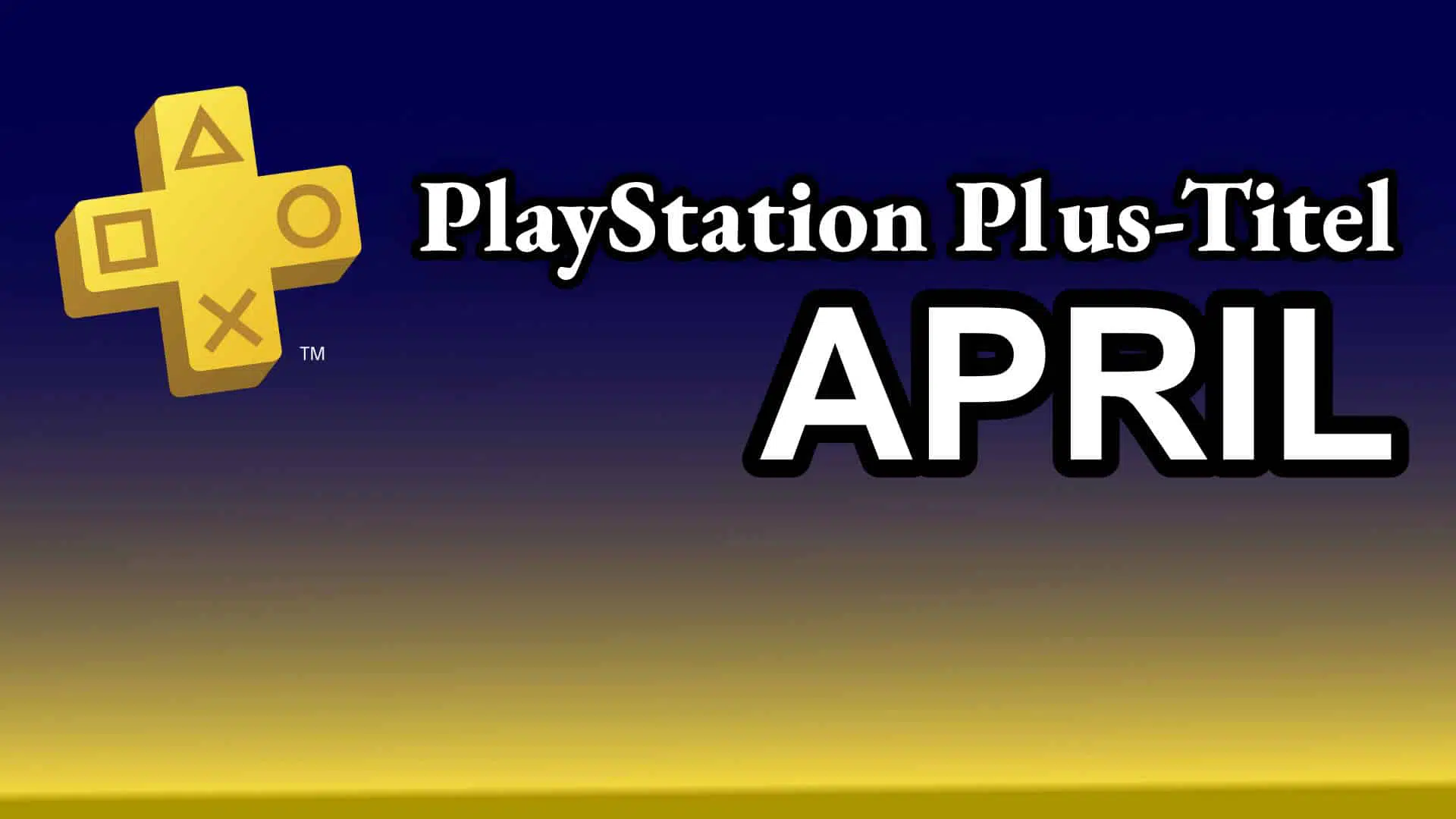 PlayStation Plus Das sind die gratis Spiele im April GamingGrounds