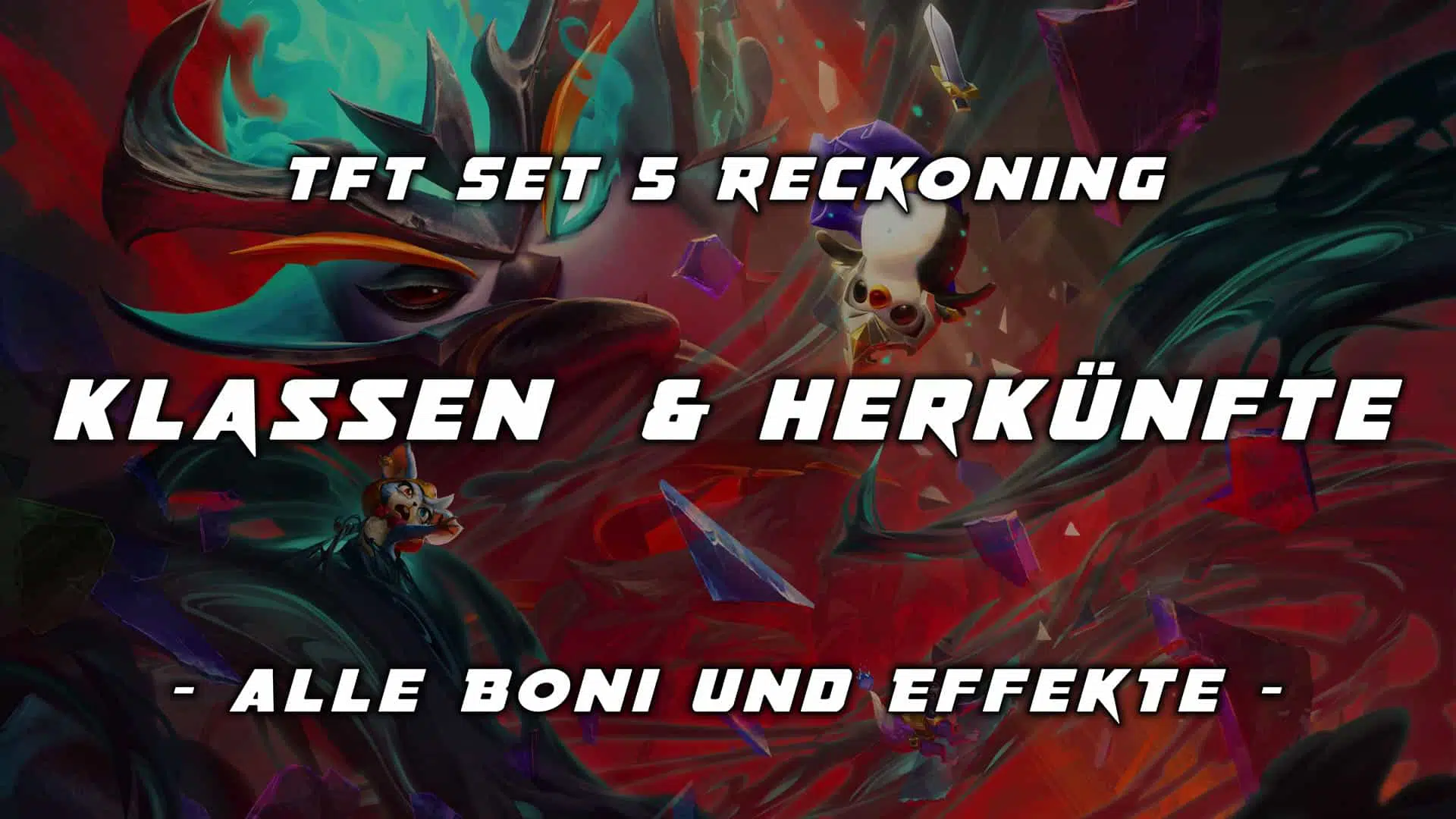 Set 5 Reckoning TFT Klassen und Herkuenfte
