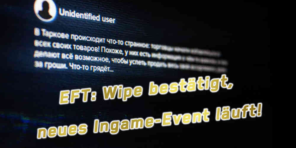 EFT Wipe confirmed