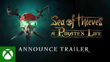Sea of Thieves A Pirates Life Announcement Trailer