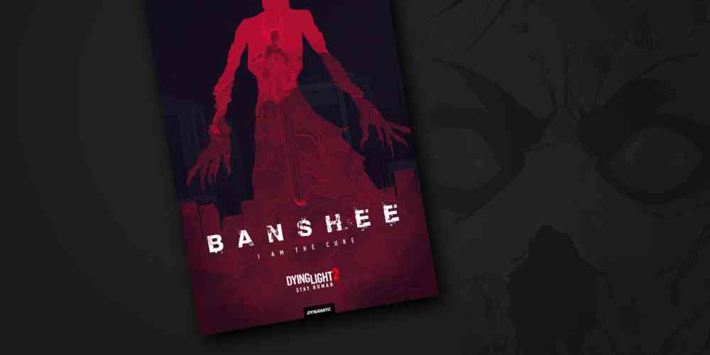 dying light 2 comic banshee 1