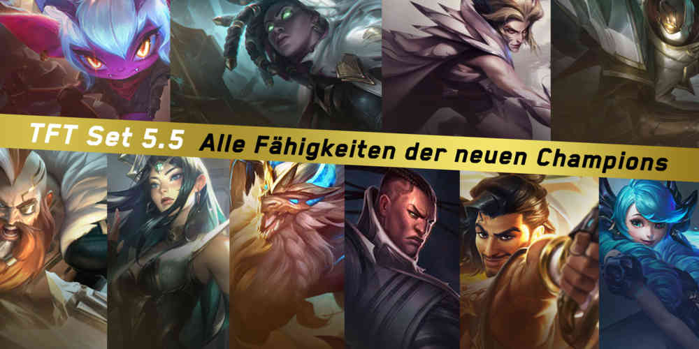 tft champions faehigkeiten set 5.5