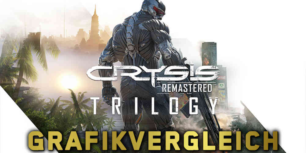 crysis trilogie remastered grafikvergleich