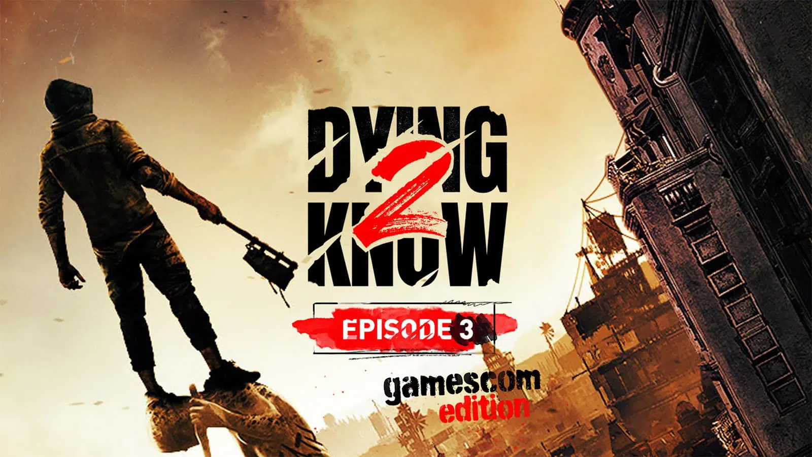 dying light 2 dying2know 3 gamescom edition