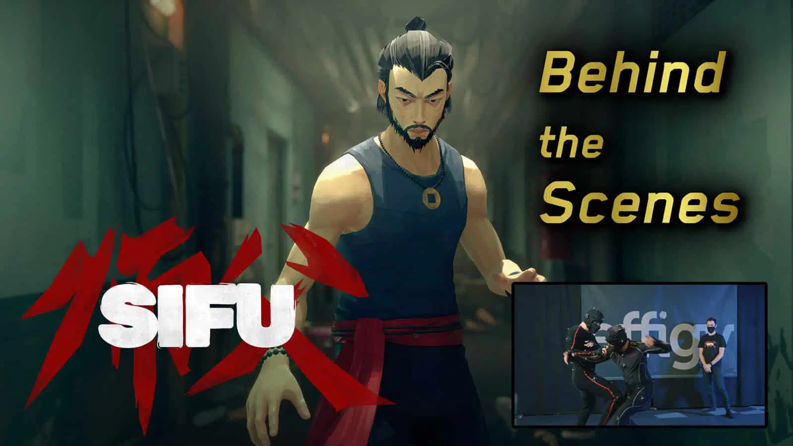 SIFU Behind the Scenes