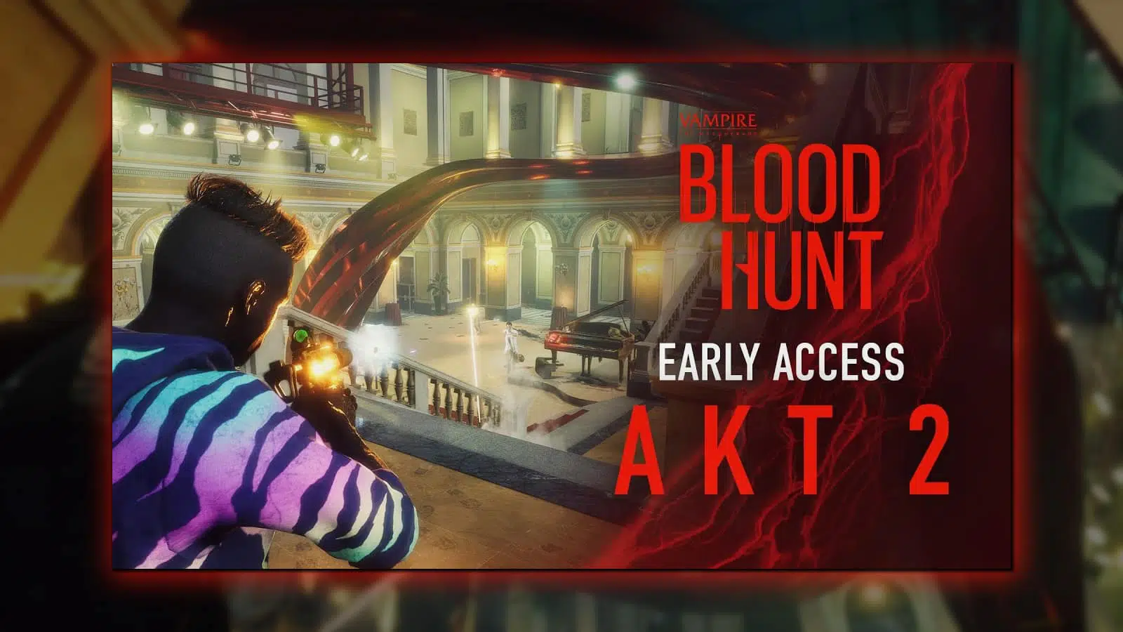 bloodhunt early access akt2