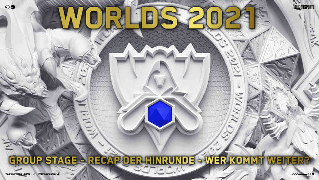 worlds 2021 group stage hinrunde recap