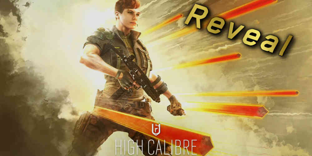 R6 Operation High Calibre Reveal