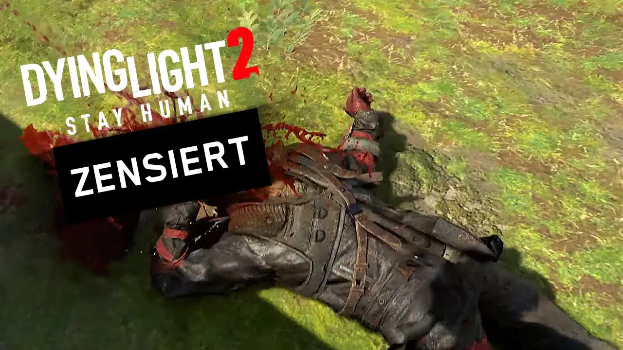 dying light 2 nur zensiert