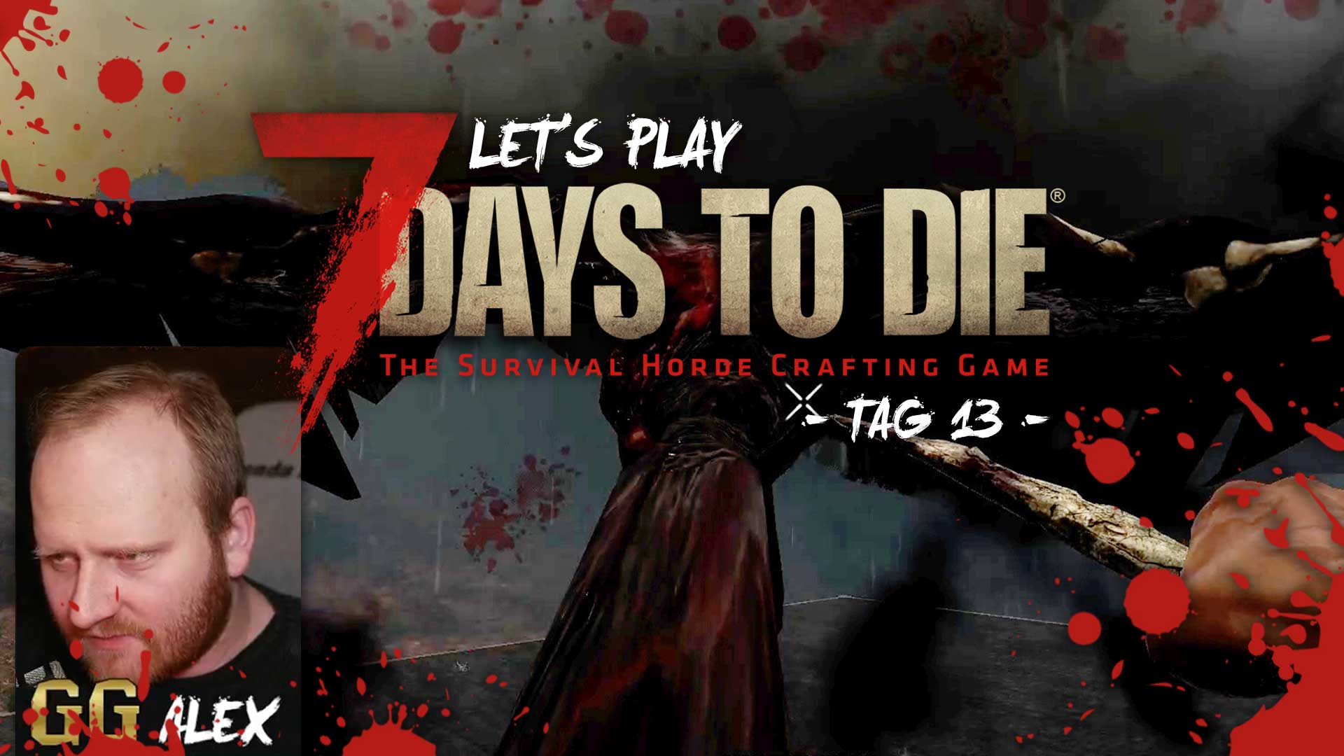 lets play 7 days to die tag 13 GG