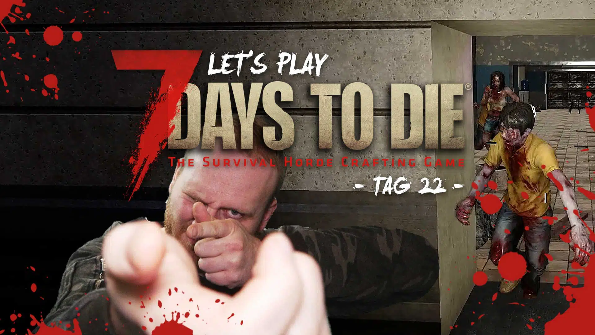 lets play 7 days to die tag 22 GG