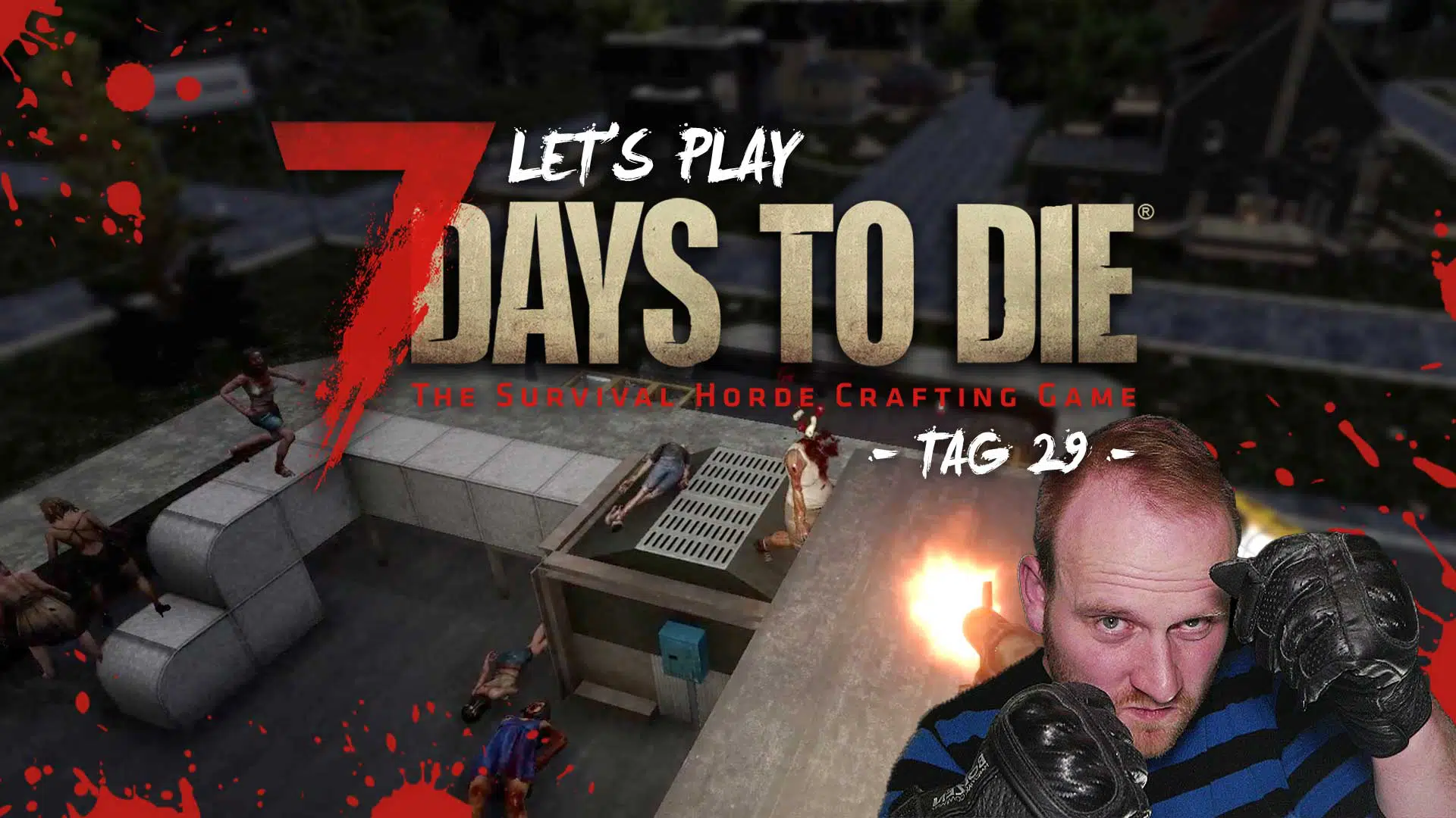 lets play 7 days to die tag 29 GG