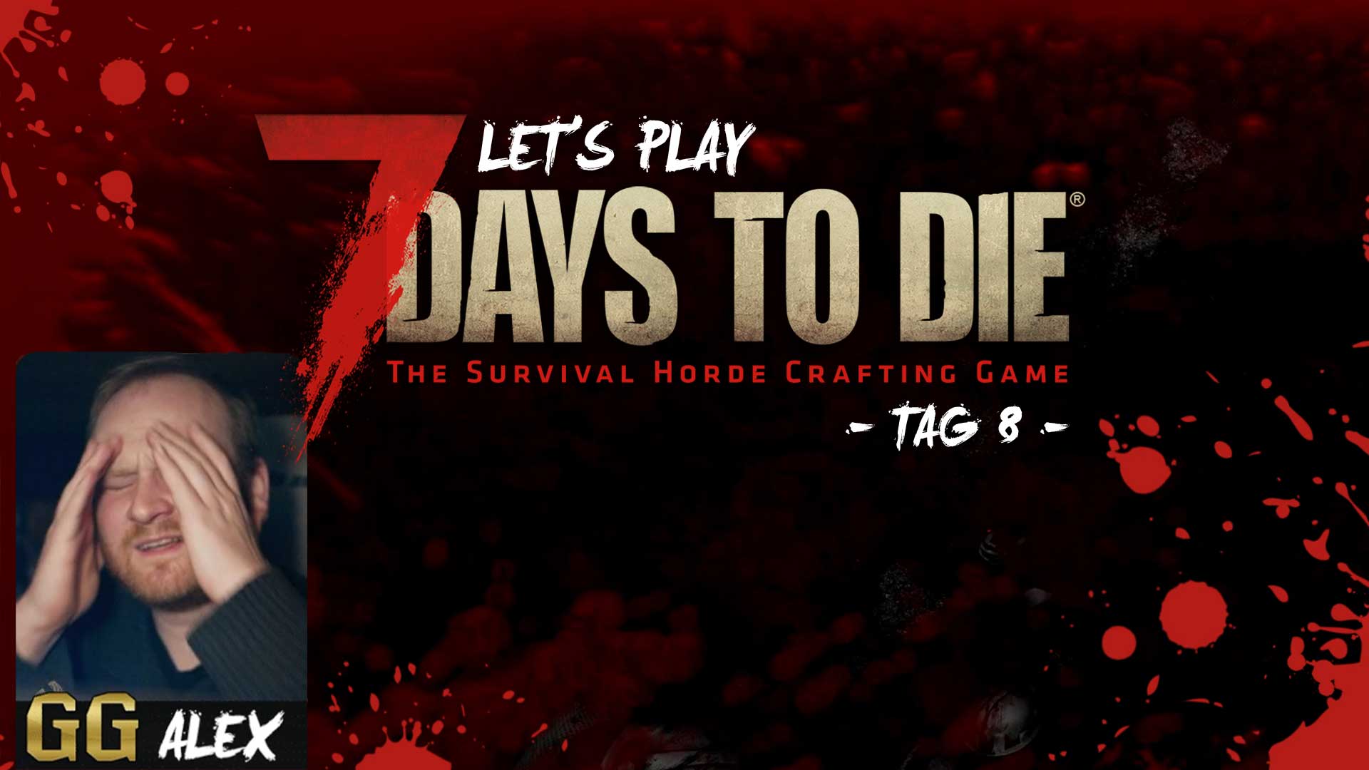 lets play 7 days to die tag 8 GG