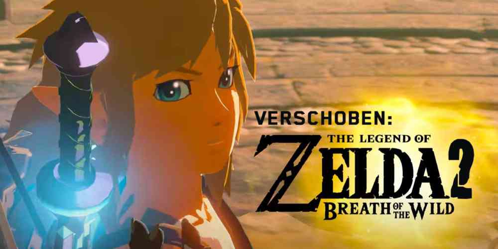 zelda botw2 verschoben
