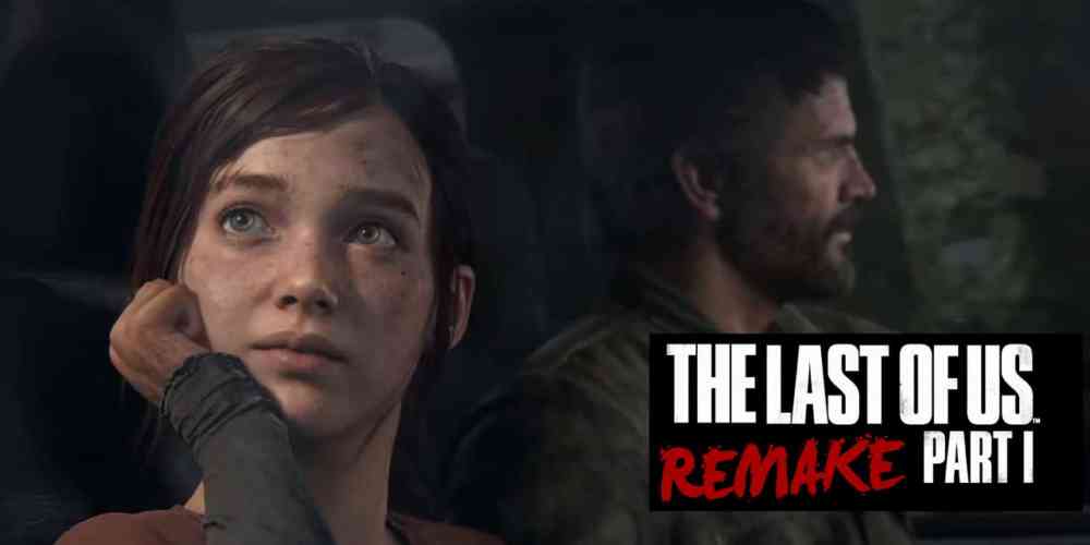 the last of us part 1 remake