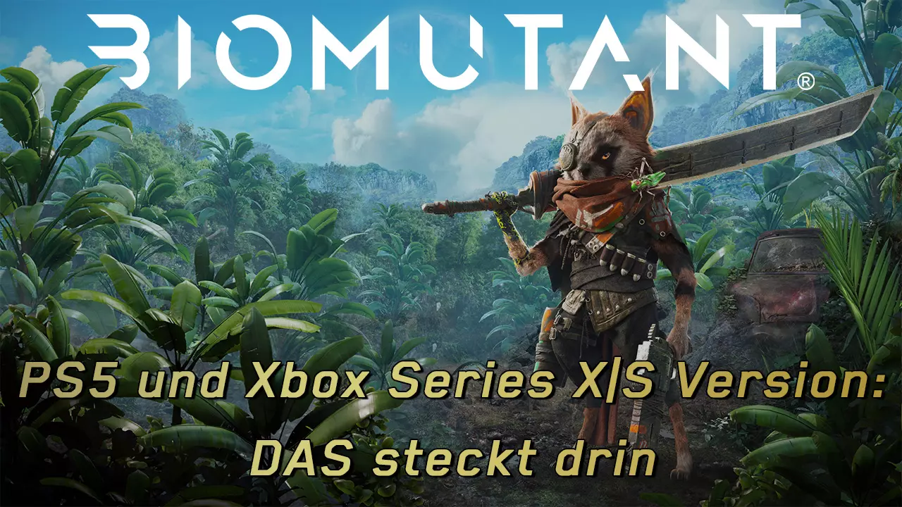 Biomutant Next Gen Versionen
